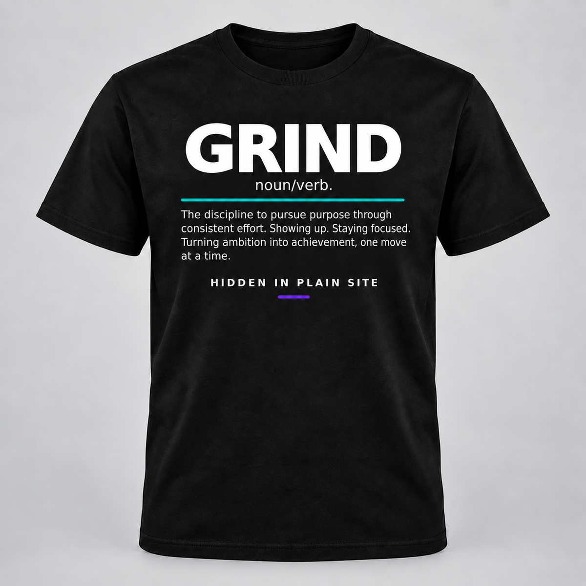 GRIND- Definition Tee – Unisex Affirmation T-Shirt