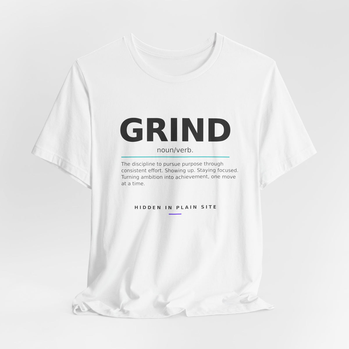 GRIND- Definition Tee – Unisex Affirmation T-Shirt